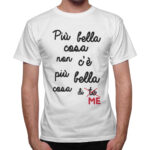 T-Shirt Uomo PIU’ BELLA COSA DI ME 1