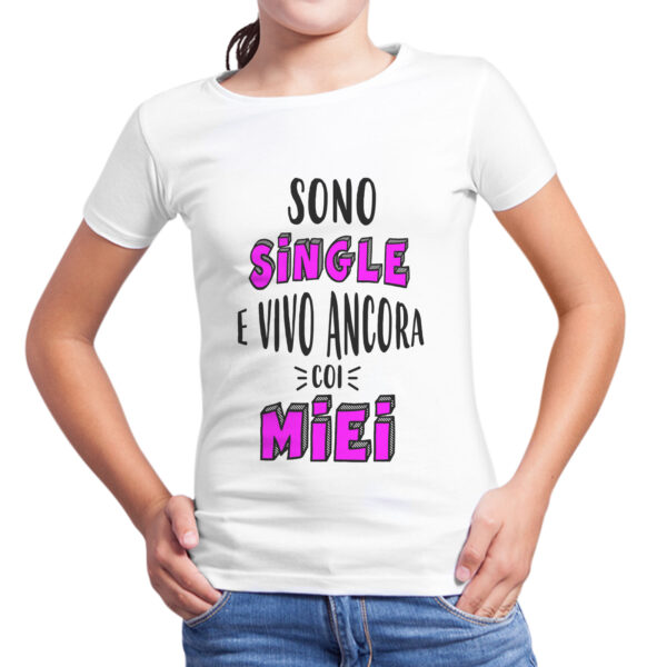 T-Shirt Bambina SINGLE E VIVO CON I MIEI 1 T-Shirt Bambina SINGLE E VIVO CON I MIEI