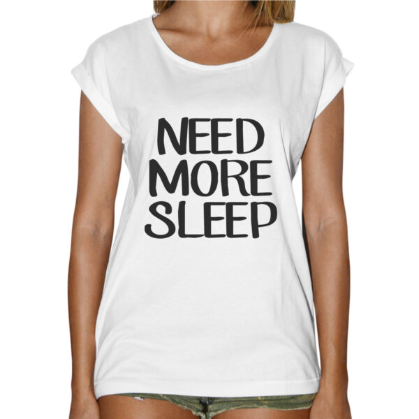 T-Shirt Donna Fashion NEED MORE SLEEP 1 T-Shirt Donna Fashion NEED MORE SLEEP