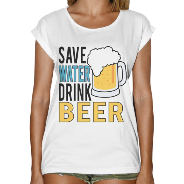 T-Shirt Donna Fashion SAVE WATER DRINK BEER 1 T-Shirt Donna Fashion SAVE WATER DRINK BEER