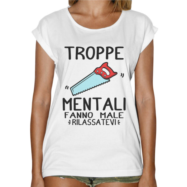 T-Shirt Donna Fashion TROPPE SEGHE MENTALI