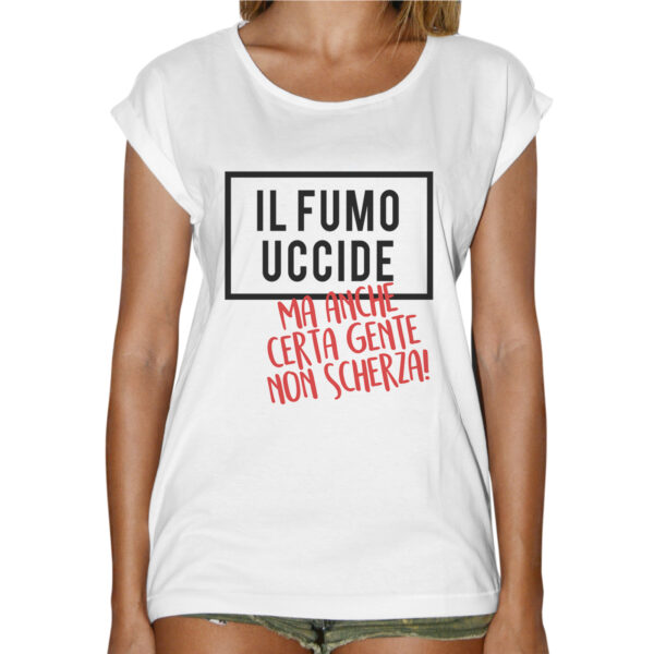 T-Shirt Donna Fashion IL FUMO UCCIDE