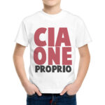 T-Shirt Bambino CIAONE PROPRIO 1