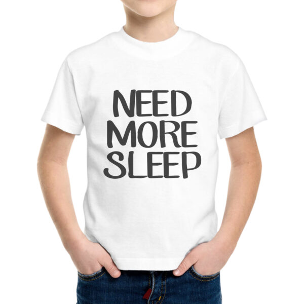 T-Shirt Bambino NEED SLEEP MORE 1 T-Shirt Bambino NEED SLEEP MORE