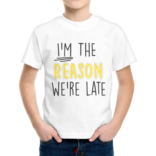 T-Shirt Bambino REASON WE'RE LATE